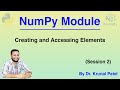 NumPy Tutorial (Session 2) - Creating and Accessing Array Elements using NumPy Library