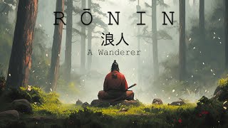 Rōnin 浪人 ☯ Japanese Lofi HipHop Mix | 'A Wanderer'