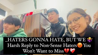 HATERS GONNA HATE, 😡BUT WE Harsh Reply to Non-Sense Haters we Won't Want to Miss💔