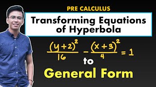 Transforming Equation of Hyperbola from Standard Form to General Form | Pre Calculus - Conic Section