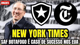 🚨🚨🚨 BOTAFOGO É CASO DE SUCESSO NOS EUA NEW YORK TIMES FAZ ENTREVISTA COM JOHN TEXTOR