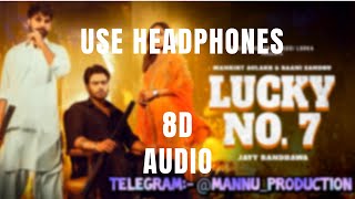 Lucky No 7 8D Song | Mankirt Aulakh | Banni Sandhu | Jay Randhawa | New Punjabi song 2023