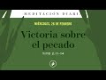 victoria sobre el pecado – meditación diaria