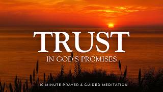 Let Go and TRUST God - 10 Minute Christian Meditation