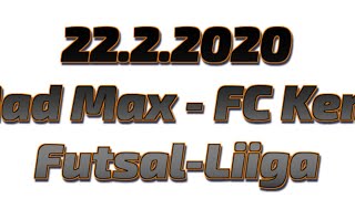 22.2.2020 Mad Max - FC Kemi