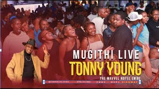 TONNY YOUNG MUGITHI LIVE EMBU