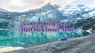 Luxe Hiking Gear Half Hex Inner Tent