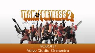 Team Fortress 2 Soundtrack | ROBOTS!