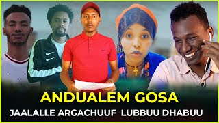 Andualem Gosa - Dhiironni jaalallee argachuuf Lubbuu isaani dhabaa jiruu |  Yoya Times