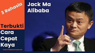 TERBUKTI 3 RAHASIA KAYA JACK MA ALIBABA - Filsafat Dinamis