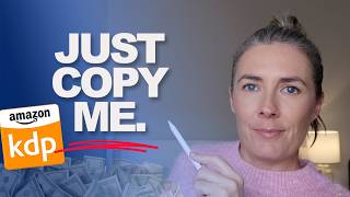 Just Copy What I Do (How I Sell Books On Amazon KDP)