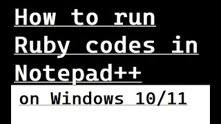 How to run Ruby in Notepad++