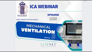 Mechanical ventilation - Module 3 | ICA Webinar #108