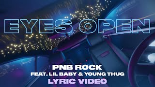 PnB Rock - Eyes Open (feat. Lil Baby & Young Thug) [Official Lyric Video]