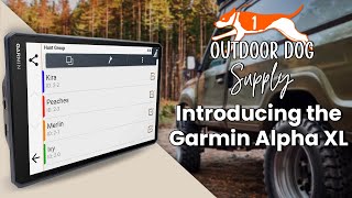 Introducing the Garmin Alpha XL