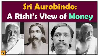 Sri Aurobindo, The Rishi's View on Money