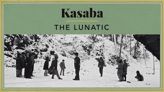 Kasaba - The Lunatic