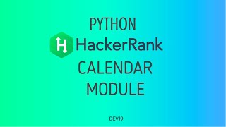 #38 : Calender Module | Hackerrank Python Solutions