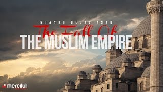 FALL OF THE MUSLIM EMPIRE