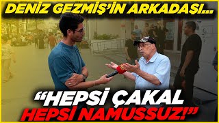 DENİZ GEZMİŞ'İN ARKADAŞI... "HEPSİ ÇAKAL, HEPSİ NAMUSSUZ!" | Sokak Röportajları