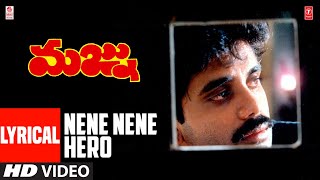 Nene Nene Hero Lyrical Video Song | Majnu Movie | Nagarjuna,Rajani | Laxmikant-Pyarelal |Telugu Hits