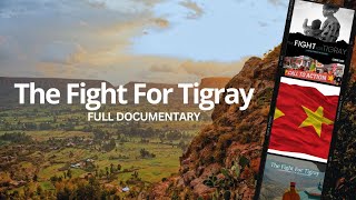 The Fight For Tigray- FULL DOCUMENTARY