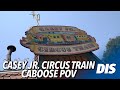 Casey Jr. Circus Train Caboose POV | Disneyland