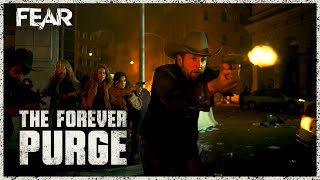 The Forever Purgers Attack El Paso | The Forever Purge | Fear