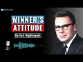 winner s attitude u0026 mindset earl nightingale motivational speech