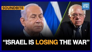 Israel Is Losing The War: US Senator Bernie Sanders | Israel Hamas War | Dawn News English