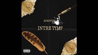 ScriPPtic- Intre timp (Prod. by Yung Dza)