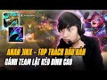 BOY1CHAMP JINX THÁCH ĐẤU HÀN ANAN VÀ GAME ĐẤU GÁNH TEAM LẬT KÈO ĐỈNH CAO DÙ CÁNH TRÊN GẶP KHÓ