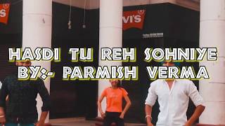 Hasdi Tu Reh Sohniye | Parmish Verma | Punjabi Virsa