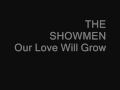 the showmen our love will grow