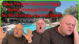 False Prophet Brandon Biggs Had To Damage Control His Damage Control Video
