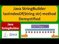 Java StringBuilder lastIndexOf(String str) method Demystified | Java Tutorial