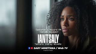 Tantara Malagasy - IANTSALY (Tantaran'i Record FM) Tantara Indray Miseho