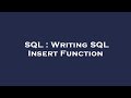 SQL : Writing SQL Insert Function