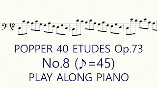 Popper No.8 ♪=45 Slow Practice Play Along Piano High School of Cello Playing 40 Etudes op.73