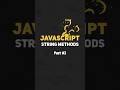 Javascript string methods part 2 #programming #javascript #css3 #webdevelopment #frontend #coding