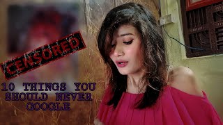 SEARCHING 10 THINGS YOU SHOULD NEVER GOOGLE || EXTREME EDITION ||
