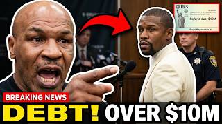 BREAKING: Mike Tyson EXPOSES Floyd Mayweather's $10M Debt! (IRS Claims)