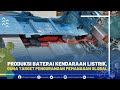 Produksi Baterai Kendaraan Listrik, Guna Target Pengurangan Pemanasan Global | 1ST SESSION