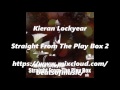 Kieran Lockyear - Straight From The Play Box 2