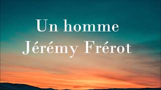 Jérémy Frérot - Un homme (audio)