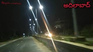 🛣️ Adilabad new \u0026 night look 🌃