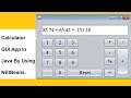Calculator GUI app in Java by using NetBeans and swing API (code with easy explanation)