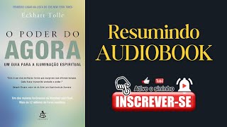 RESUMINDO ÁUDIOBOOK: O PODER DO AGORA: O SEGREDO PARA UMA VIDA PLENA E FELIZ!  Eckhart Tolle