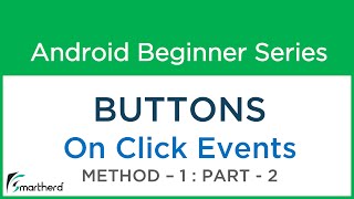 #14 Android Studio Tutorial : Button Part - 2 Method - 1 OnClickListener with codes