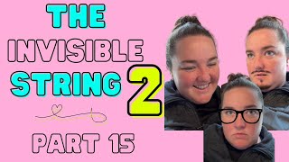 The Invisible String 2: Part 15